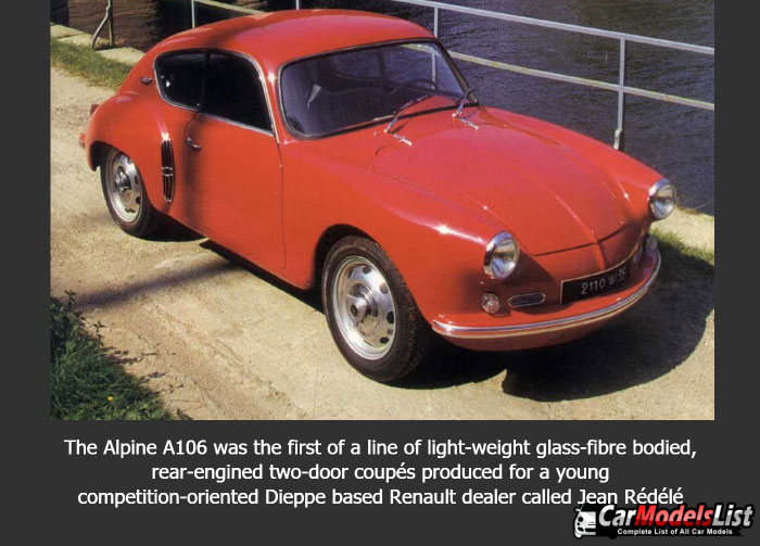 The Alpine A106 was the first of a line of light weight glass fibre bodied rear engined two door coupes produced for a young competition oriented Dieppe based Renault dealer called Jean Redele