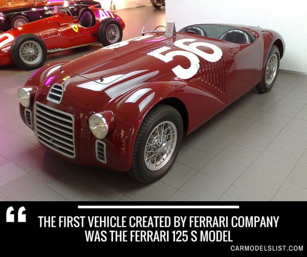 The first vehicle created by Ferrari Company was the Ferrari 125 S model