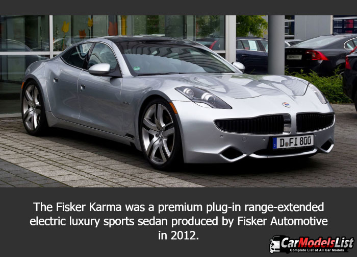 The Fisker Karma was a premium plug in range extended electric luxury sports sedan produced by Fisker Automotive in 2012