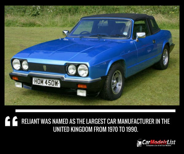 Reliant was named as the largest car manufacturer in the United Kingdom from 1970 to 1990