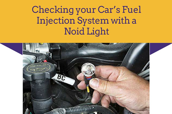 Checking your Car’s Fuel Injection System with a Noid Light