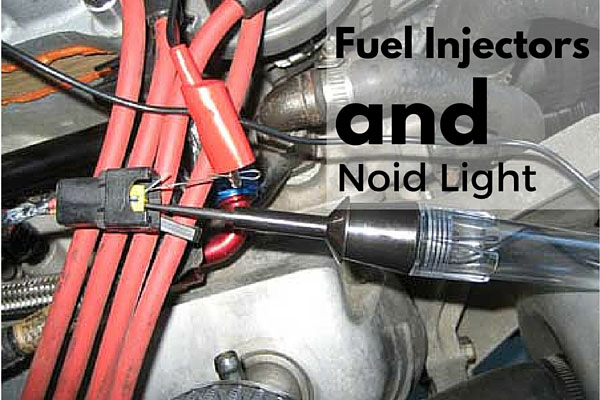 Fuel Injectors and Noid Light