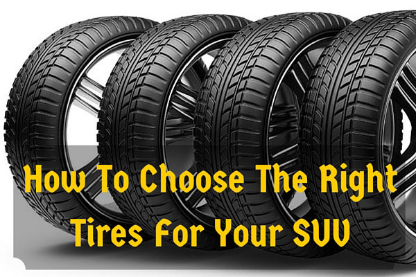 How To Choose The Right Tires For Your SUV