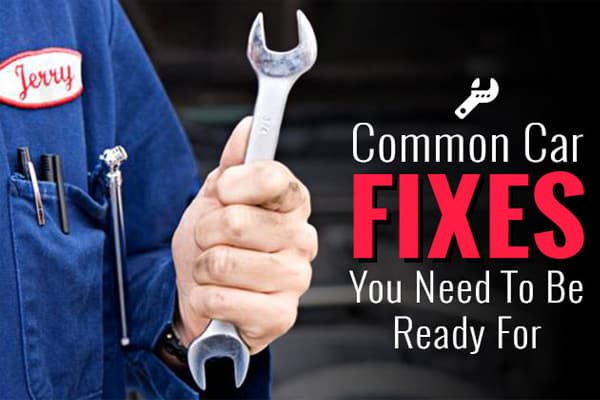 Common Car Fixes You Always Need To Be Ready For