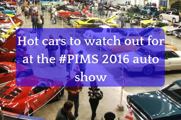 Hot cars to watch out for at the 2016 PIMS auto show