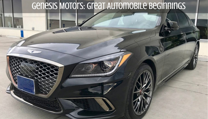 Genesis Motors Great Automobile Beginnings