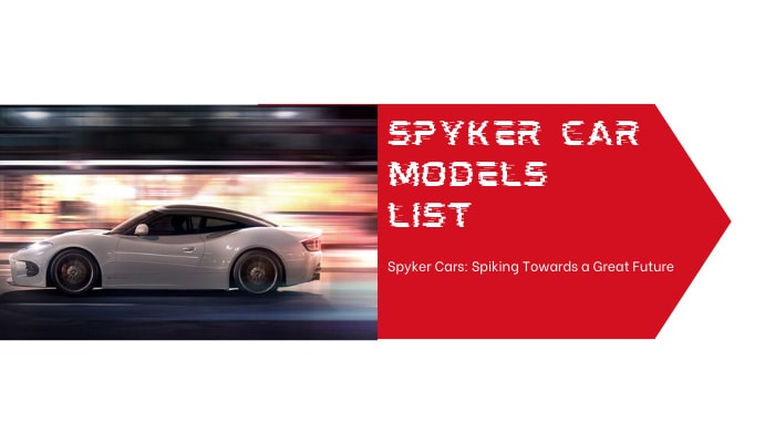 Spyker Car Models List: Spyker Cars: Spiking Towards a Great Future